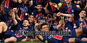 psg most successful season